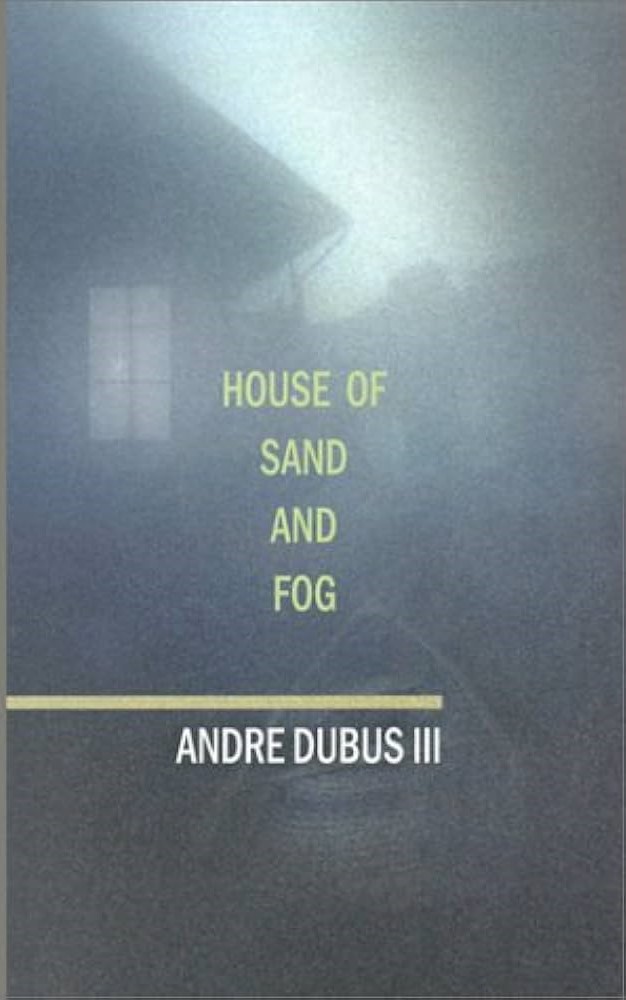 house_of_sand_and_fog_dubus