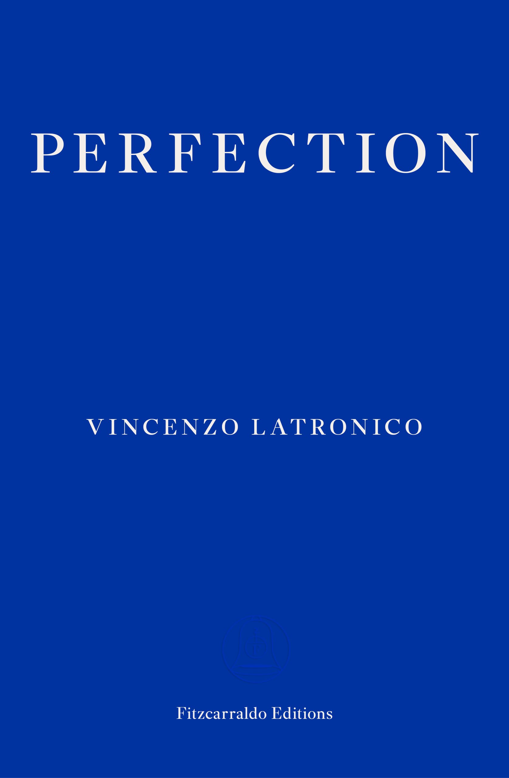 PERFECTION-by-Vincenzo-Latronico-tr.-Sophie-Hughes-f2f6390cf1c804662f53ad29998de235