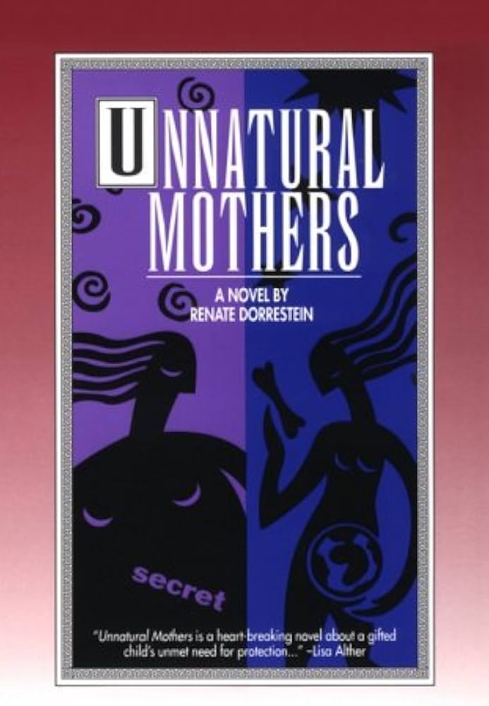 Unnatural Mothers